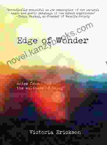 Edge Of Wonder: Notes From The Wildness Of Being