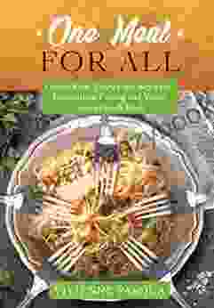 One Meal For All: Gluten Free Dairy Free Soy Free Intermittent Fasting And Vegan Love To Cook