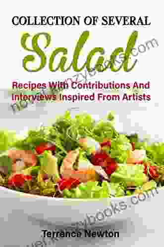 Collection Of Several Salad Recipes With Contributions And Interviews Inspired From Artists