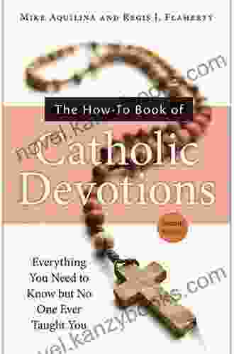 The How To of Catholic Devotions Second Edition