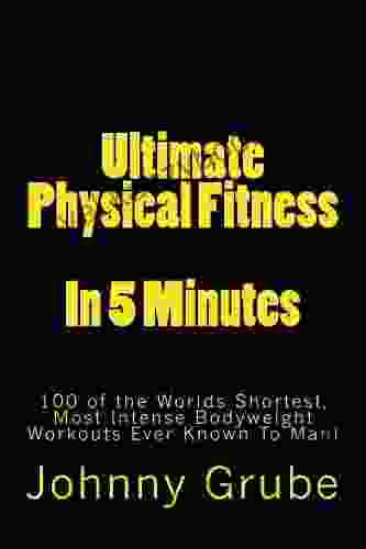 Ultimate Physical Fitness In 5 Minutes