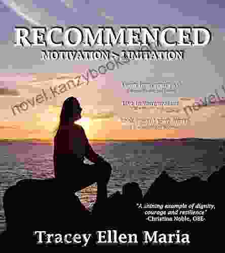 Recommenced: Motivation Limitation Tracey Ellen Maria