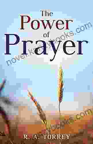 The Power of Prayer R A Torrey