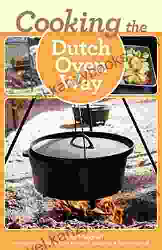 Cooking The Dutch Oven Way