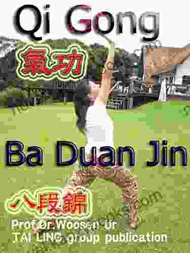 Ancient Qi Gong Ba Duan Jin: Mystical functions and mechanism of Ba Duan Jin