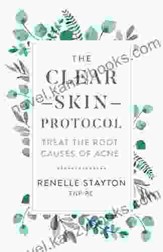 The Clear Skin Protocol: Treat The Root Causes Of Acne