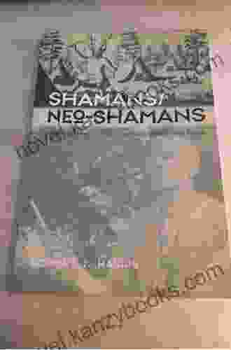 Shamans/Neo Shamans: Ecstasies Alternative Archaeologies And Contemporary Pagans