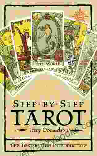 Step By Step Tarot (Complete Course In Tarot Readership)