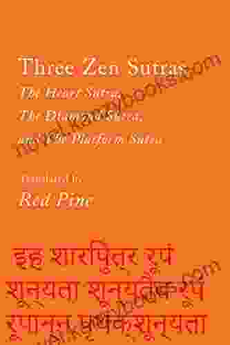 Three Zen Sutras: The Heart The Diamond And The Platform Sutras (Counterpoints 7)