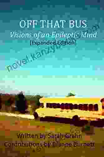 Off That Bus: Visions Of An Epileptic Mind Expanded Edition